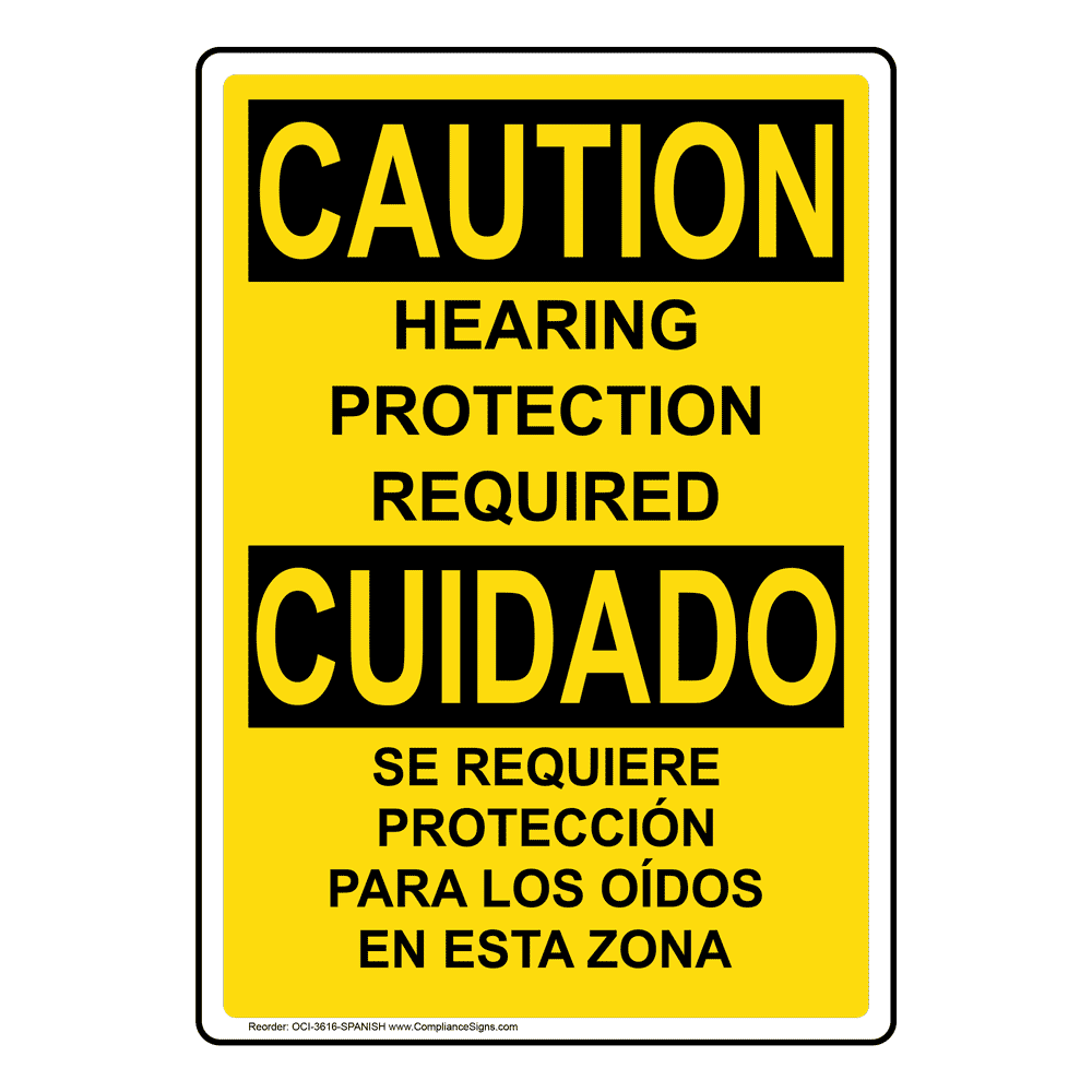 Caution Ear Protection 
Required In This Area, 
Bilingual, 14x10, Aluminum