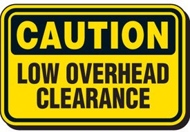 Caution Sign, Low Overhead Clearance, (Each)